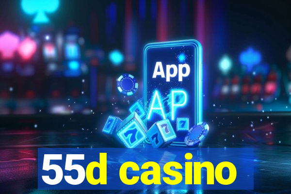 55d casino